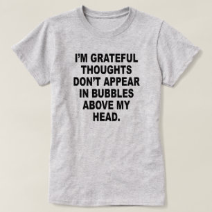 Camiseta Soy PENSAMIENTOS AGRADECIDOS NO APAREZCO EN