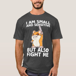 Camiseta Soy Pequeño Y Sensible Pero También Lucho Contra