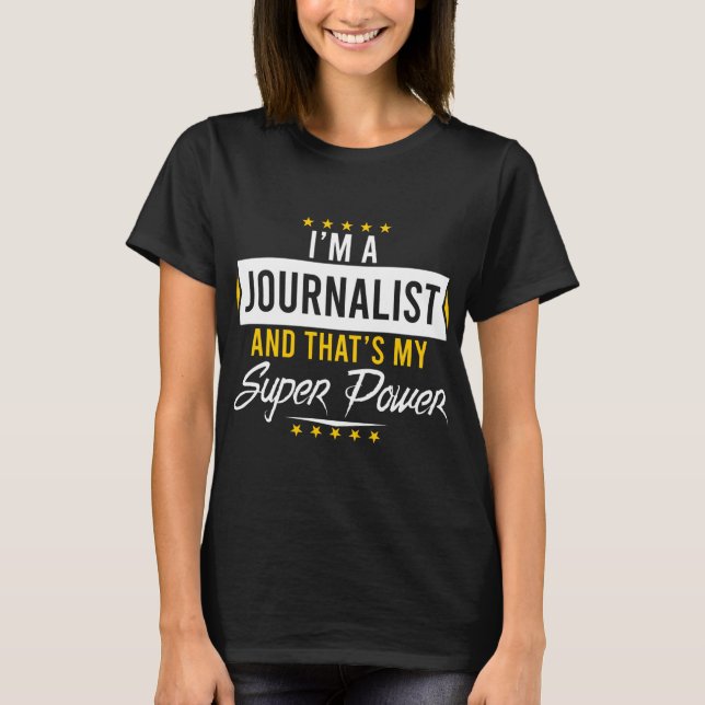Camiseta Soy periodista y ese es mi superpoder divertido Xm (Anverso)