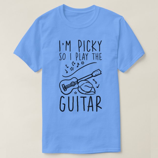 Camiseta Soy Picky Así Que Toco La Guitarra 1820 (Diseño del anverso)