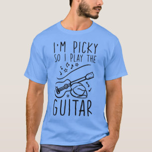 Camiseta Soy Picky Así Que Toco La Guitarra 1820