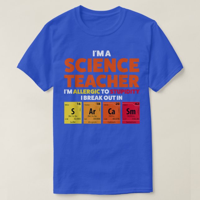 Camiseta Soy profesor de ciencias Soy alérgico. Enseñanza (Diseño del anverso)