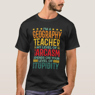 Camiseta Soy profesor de Geografía Mi Nivel De Sarcasmo
