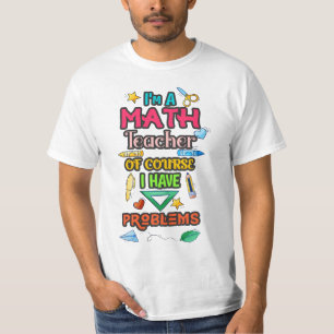 Camiseta Soy profesor de matemáticas, por supuesto que teng