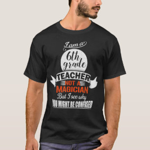 Camiseta Soy profesor de sexto grado, no mago