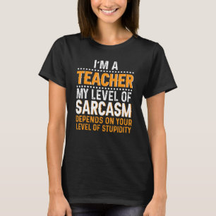 Camiseta Soy profesor Mi nivel de sarcasmo depende de tu