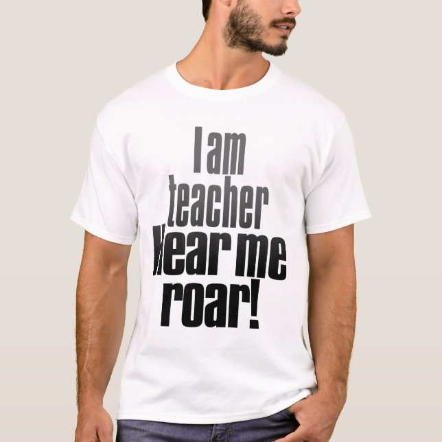 Camiseta Soy profesor. Óigame rugir (Anverso)