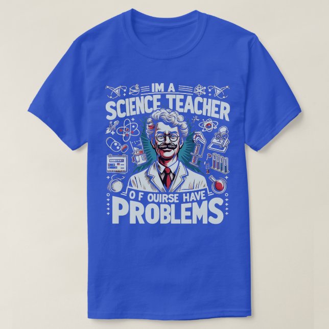 Camiseta Soy Profesora De Ciencia Por Supuesto Que Tengo Pr (Diseño del anverso)