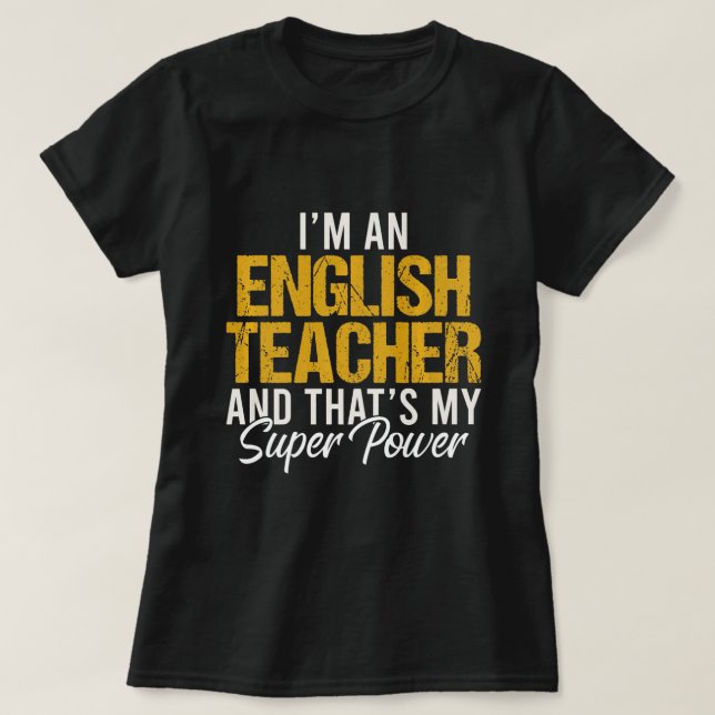 Camiseta Soy profesora de inglés y ese es mi superpoder Te (Diseño del anverso)