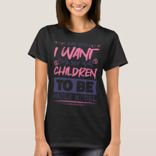 Camiseta Soy Quien Quiero Que Mis Hijos Sean Paren Modelo D