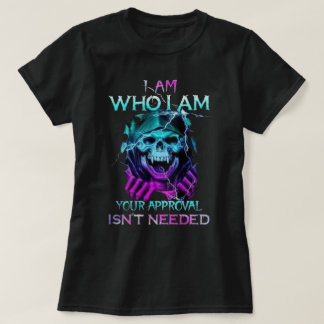 Camiseta Soy quien soy tu aprobación no es necesaria