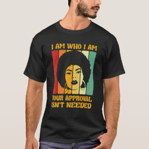 Camiseta Soy Quien Soy Tu Aprobación No Es Necesario Negro 