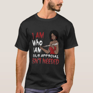 Camiseta Soy quien soy tu aprobación, no se necesita Hallow