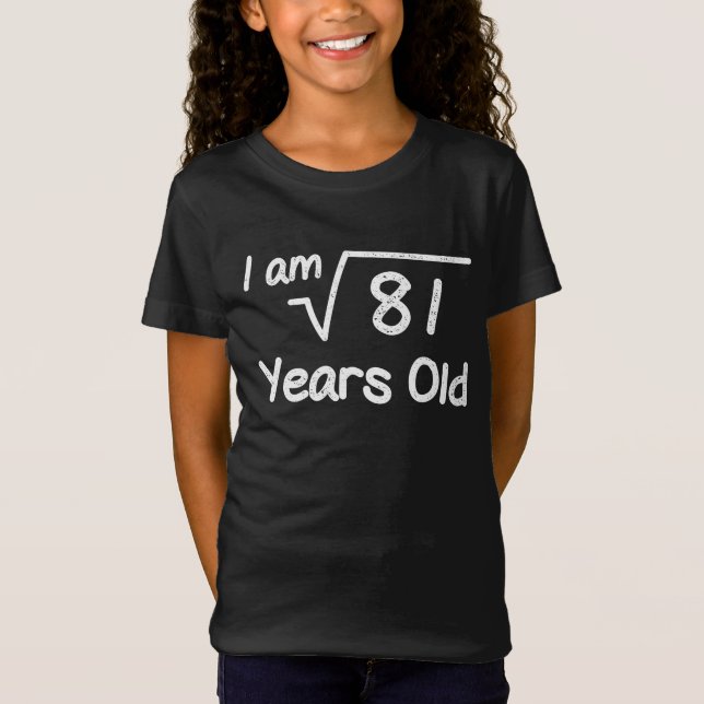 Camiseta Soy Raíz cuadrada de 81 años: 9 Cumpleaños (Anverso)