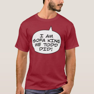 Camiseta Soy rey We Todd Did del sofá
