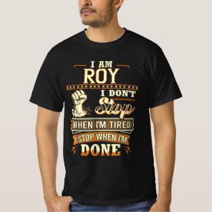 Camiseta Soy Roy. No Me Detengo Cuando Estoy Cansado