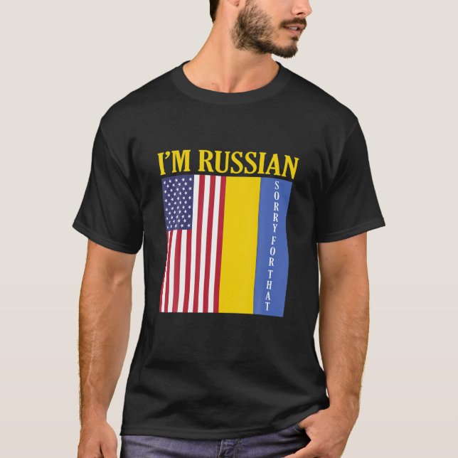 Camiseta Soy Ruso Y Lo Siento, Estoy Con Ucrania (Anverso)