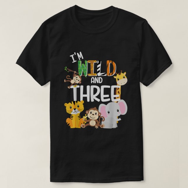 Camiseta Soy salvaje y tengo tres temas de zoológico Selva  (Diseño del anverso)
