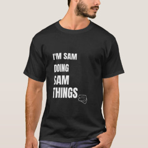 Camiseta Soy Sam Haciendo Sam Things Funny Personalizado Sa