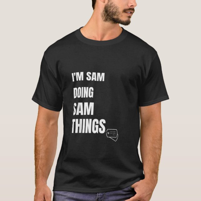 Camiseta Soy Sam Haciendo Sam Things Funny Personalizado Sa (Anverso)