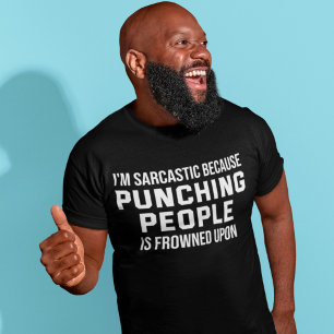 Camiseta Soy sarcástico porque golpear a la gente es mal vi