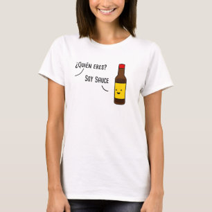 Camiseta Soy Sauce Spanish Pun