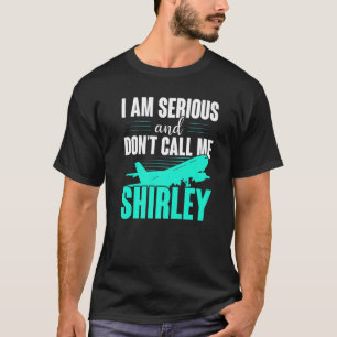 Camiseta Soy serio y no me llames Shirley