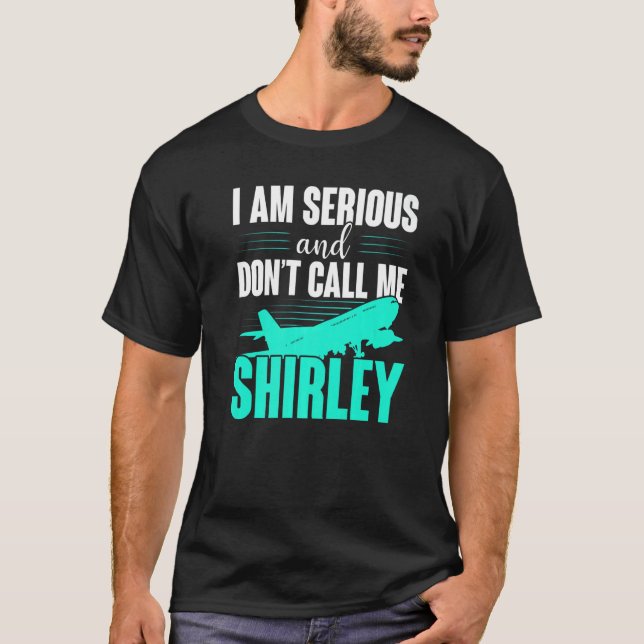 Camiseta Soy serio y no me llames Shirley (Anverso)