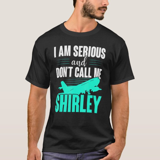 Camiseta Soy serio y no me llames Shirley (Anverso)