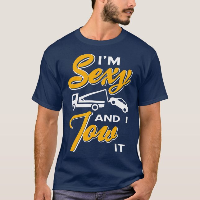 Camiseta Soy sexy y lo remolco camionero de remolque Wrecke (Anverso)
