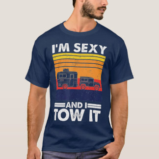 Camiseta Soy sexy y lo remolco, Graciosa Caravan Camping RV