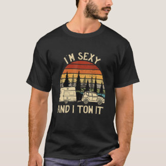 Camiseta Soy Sexy Y Remolco Mi Rv Camper