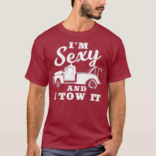 Camiseta Soy Sexy y yo lo remolcamos divertido camión de re (Anverso)