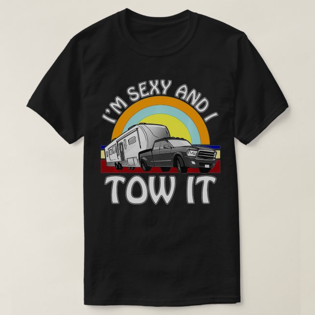 Camiseta Soy Sey y Tow It es divertido acampar en 5ª rueda  (Diseño del anverso)