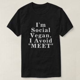 Camiseta Soy Social Vegan, evito conocerme