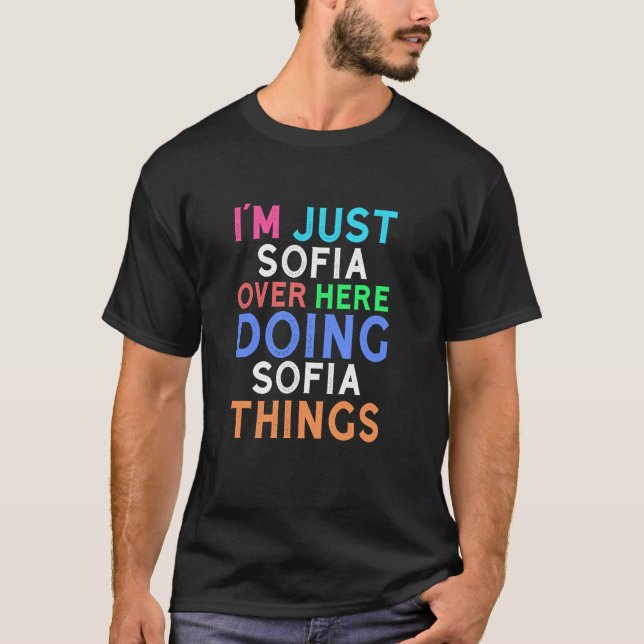 Camiseta Soy Sofia Acá Haciendo Sofia Cosas Sofía (Anverso)
