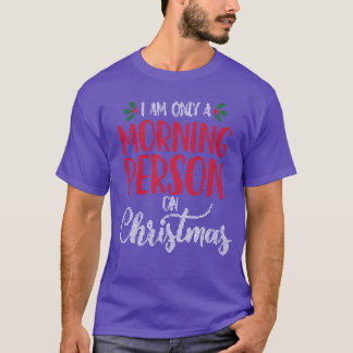Camiseta Soy solamente una persona matutina en Christmasham