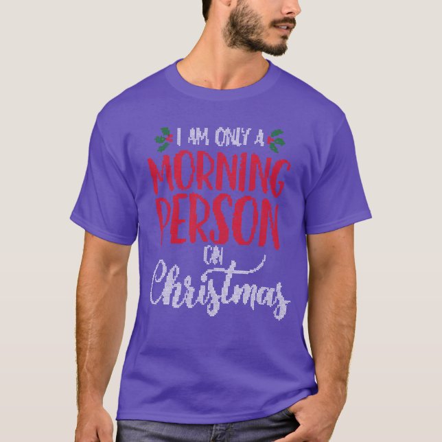 Camiseta Soy solamente una persona matutina en Christmasham (Anverso)