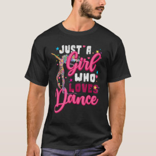 Camiseta Soy solo un Chica que ama a la bailarina de baile