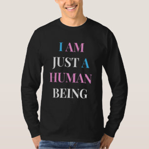 Camiseta Soy Solo Un Ser Humano Alía De Lgbt Activista Polí