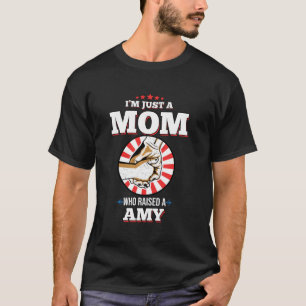 Camiseta Soy Solo Una Mamá Que Crió A Amy Y Llamó A Amys