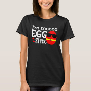 Camiseta Soy Soooo Eggstra Easter Egg Hunt Cita diciendo Sl