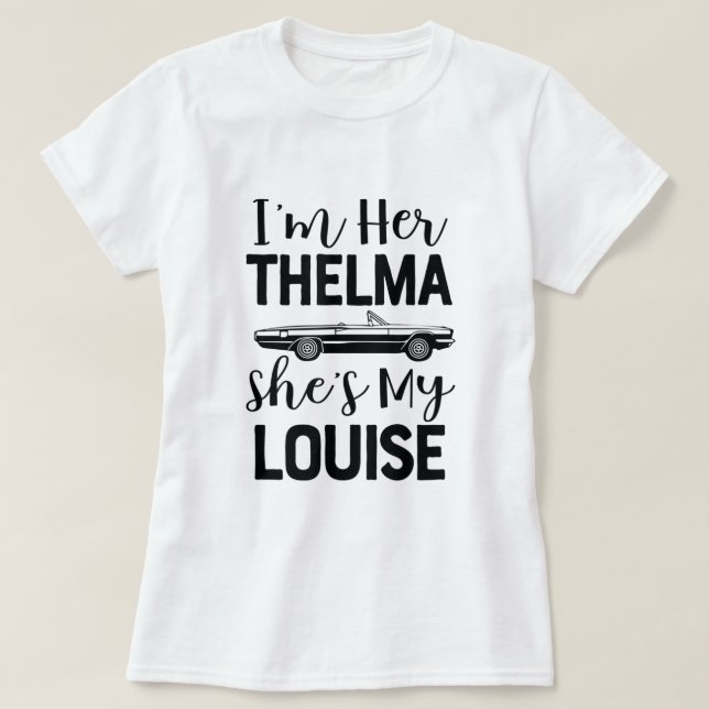 Camiseta Soy su Thelma Shes my Louise Shirny por dos w (Diseño del anverso)