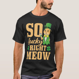 Camiseta Soy Tan Afortunado Ahora Mismo Día De San Patricio