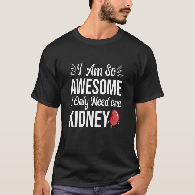 Camiseta Soy Tan Alarmante Que Solo Necesito Una Riñona (Anverso)