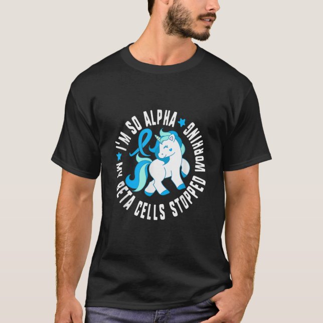 Camiseta Soy tan Alpha que mis células beta dejaron de func (Anverso)
