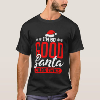 Camiseta Soy Tan Buena Papá Noel Vino Dos Veces Divertida Y