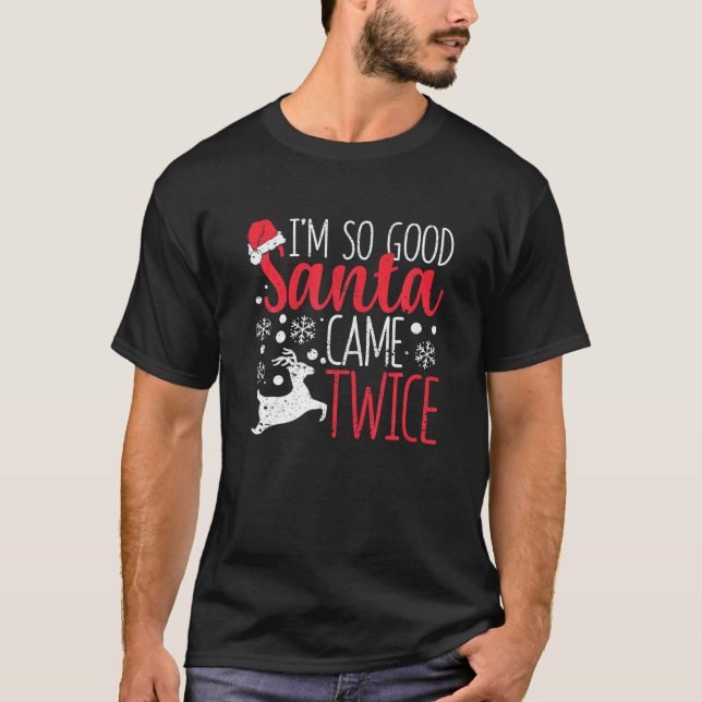 Camiseta Soy tan buena Papá Noel vino dos veces Navidades d (Anverso)