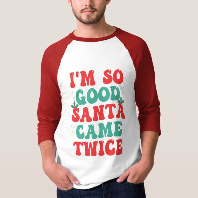 Camiseta Soy tan buena Santa Came dos Navidades divertida (Anverso)