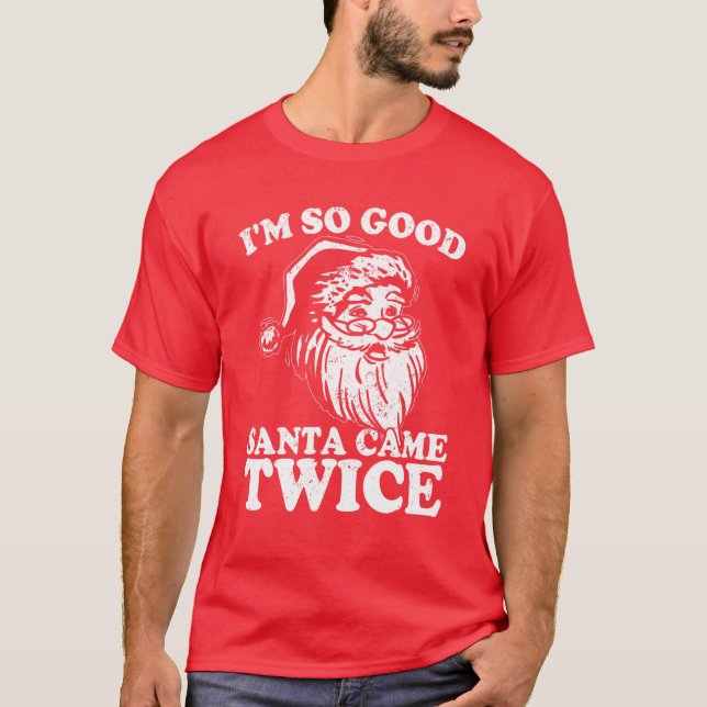 Camiseta Soy tan buena Santa Came dos Navidades divertidos  (Anverso)